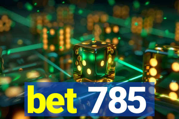 bet 785